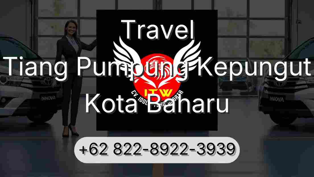 Travel Tiang Pumpung Kepungut Kota Baharu