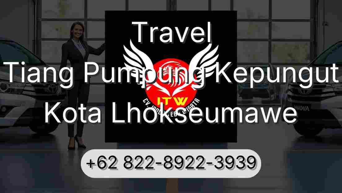 Travel Tiang Pumpung Kepungut Kota Lhokseumawe