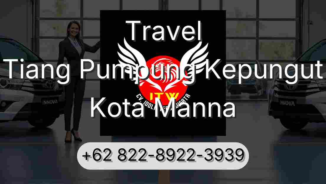 Travel Tiang Pumpung Kepungut Kota Manna