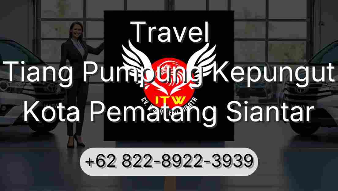 Travel Tiang Pumpung Kepungut Kota Pematang Siantar