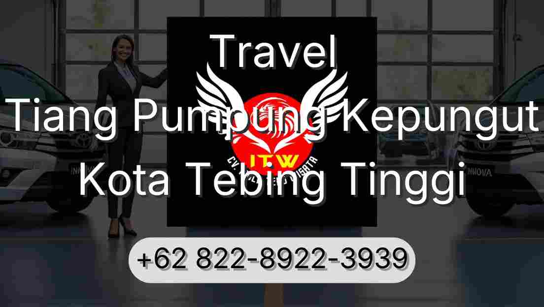 Travel Tiang Pumpung Kepungut Kota Tebing Tinggi