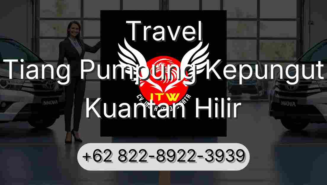 Travel Tiang Pumpung Kepungut Kuantan Hilir