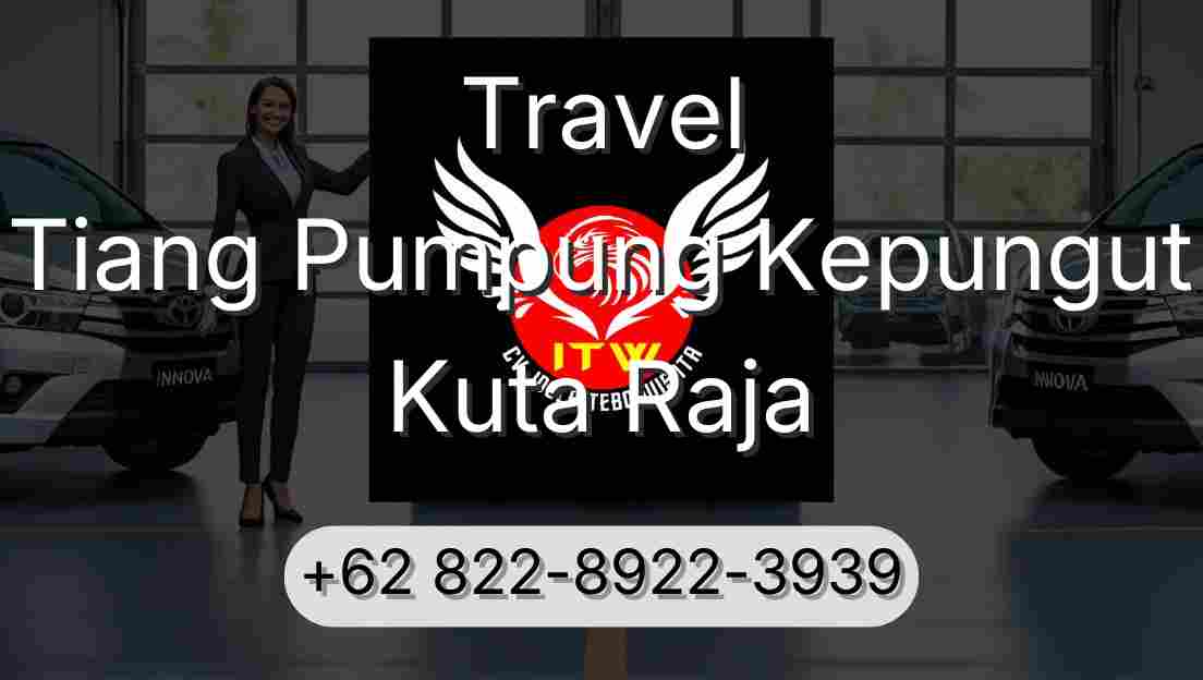 Travel Tiang Pumpung Kepungut Kuta Raja