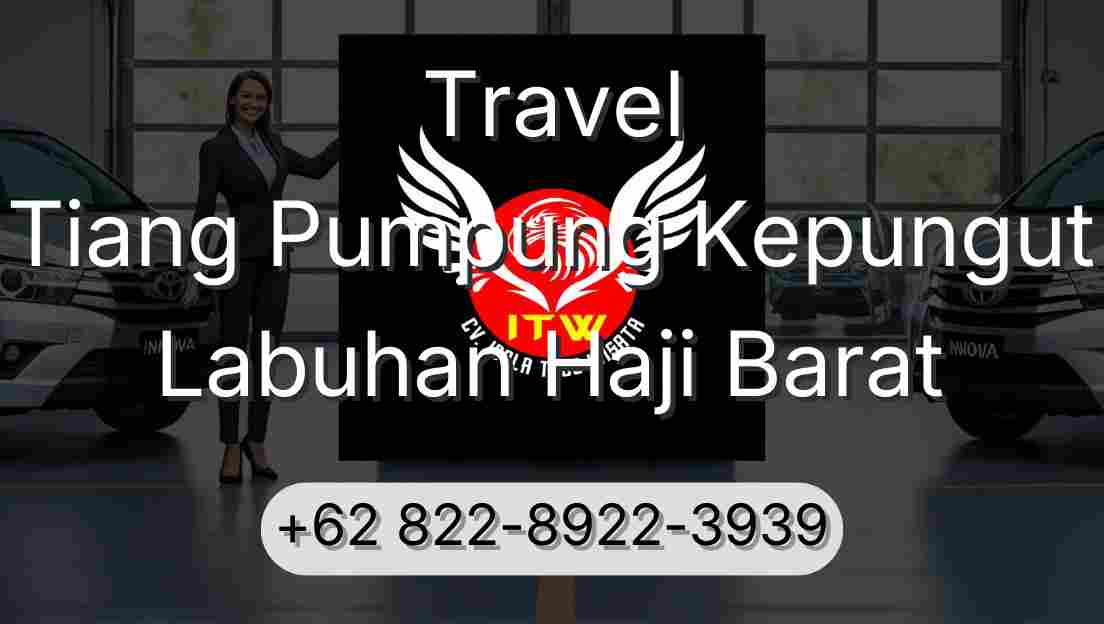 Travel Tiang Pumpung Kepungut Labuhan Haji Barat