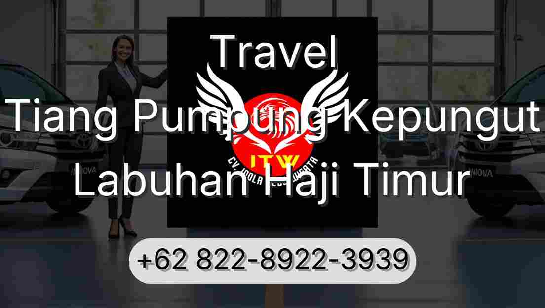 Travel Tiang Pumpung Kepungut Labuhan Haji Timur