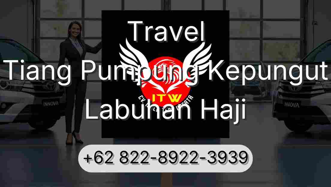 Travel Tiang Pumpung Kepungut Labuhan Haji