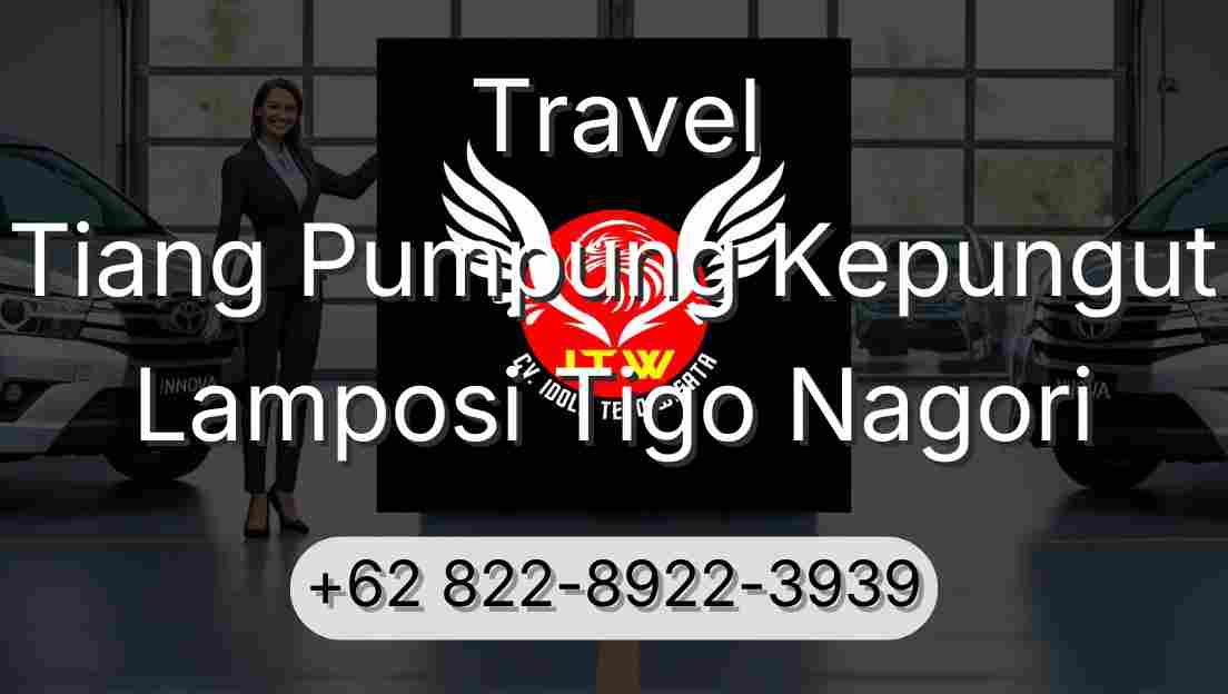 Travel Tiang Pumpung Kepungut Lamposi Tigo Nagori