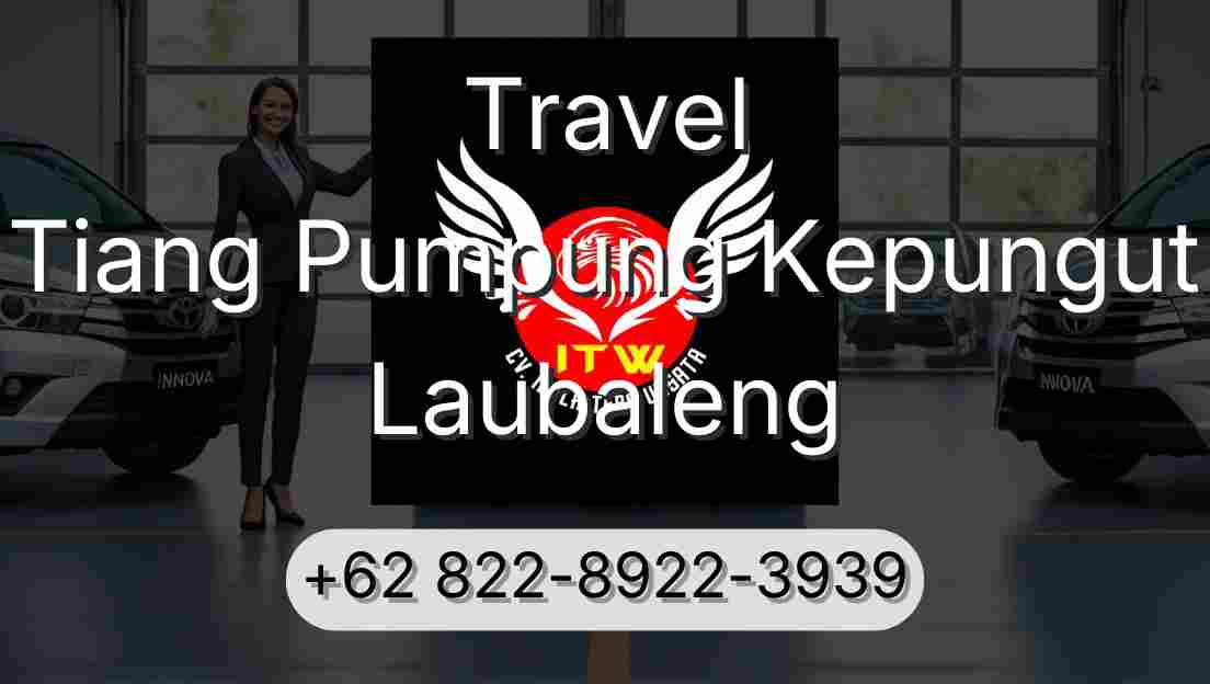 Travel Tiang Pumpung Kepungut Laubaleng