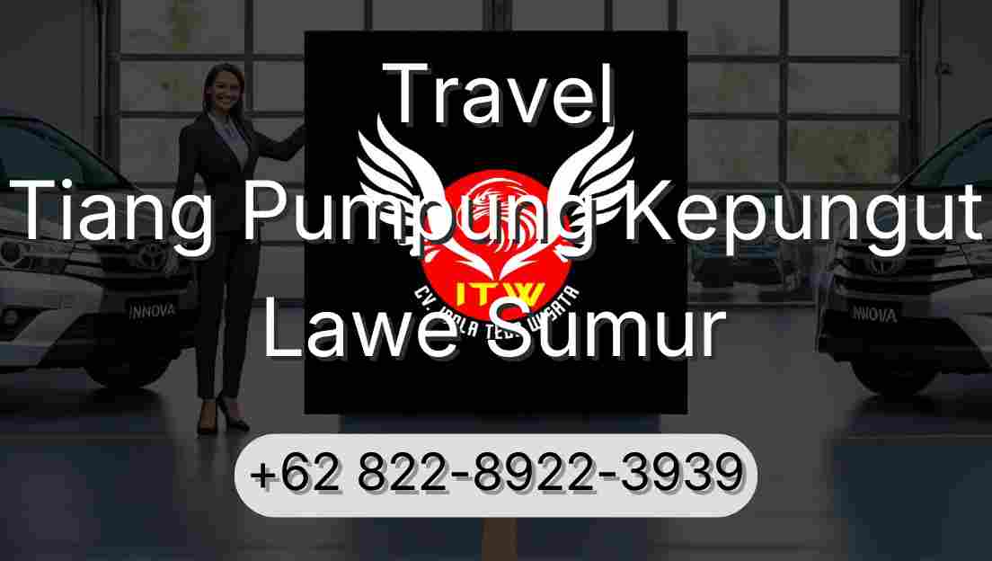 Travel Tiang Pumpung Kepungut Lawe Sumur