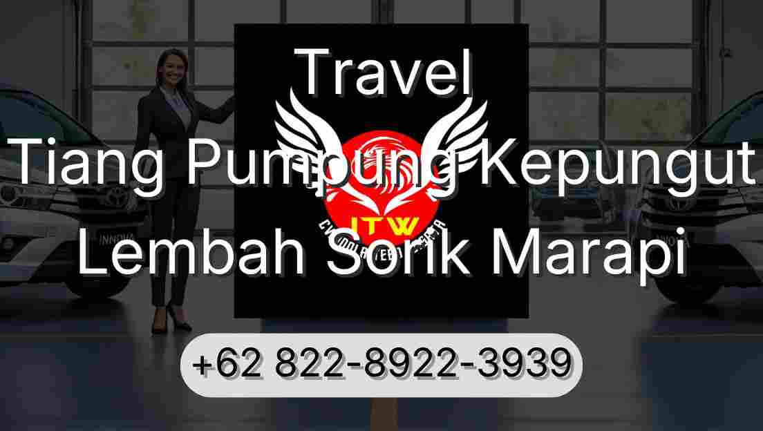 Travel Tiang Pumpung Kepungut Lembah Sorik Marapi