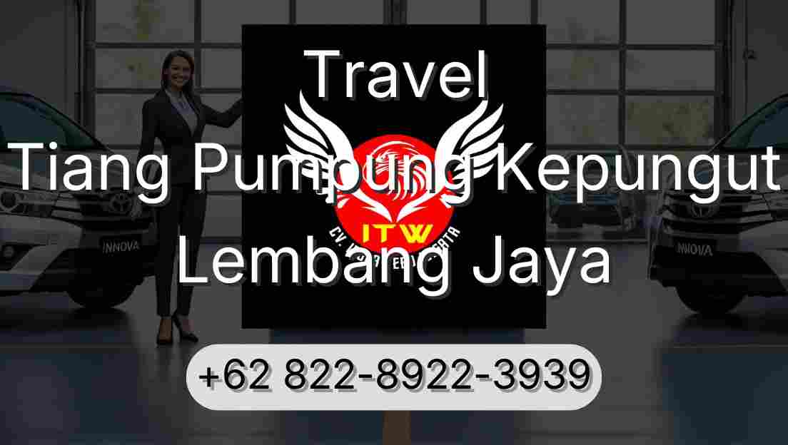 Travel Tiang Pumpung Kepungut Lembang Jaya