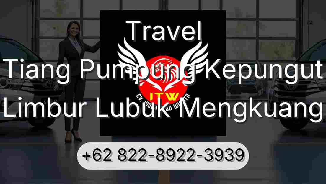 Travel Tiang Pumpung Kepungut Limbur Lubuk Mengkuang