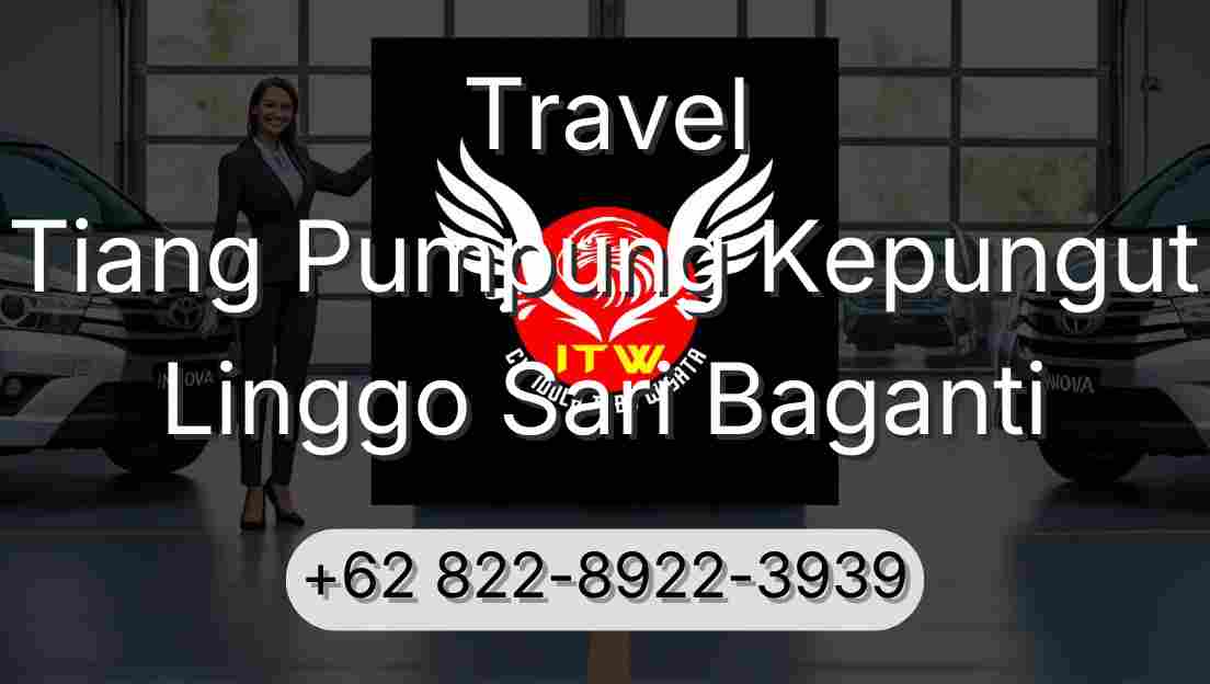 Travel Tiang Pumpung Kepungut Linggo Sari Baganti