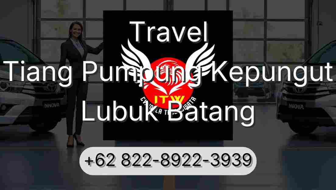 Travel Tiang Pumpung Kepungut Lubuk Batang