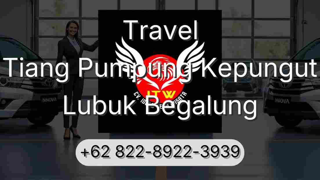 Travel Tiang Pumpung Kepungut Lubuk Begalung