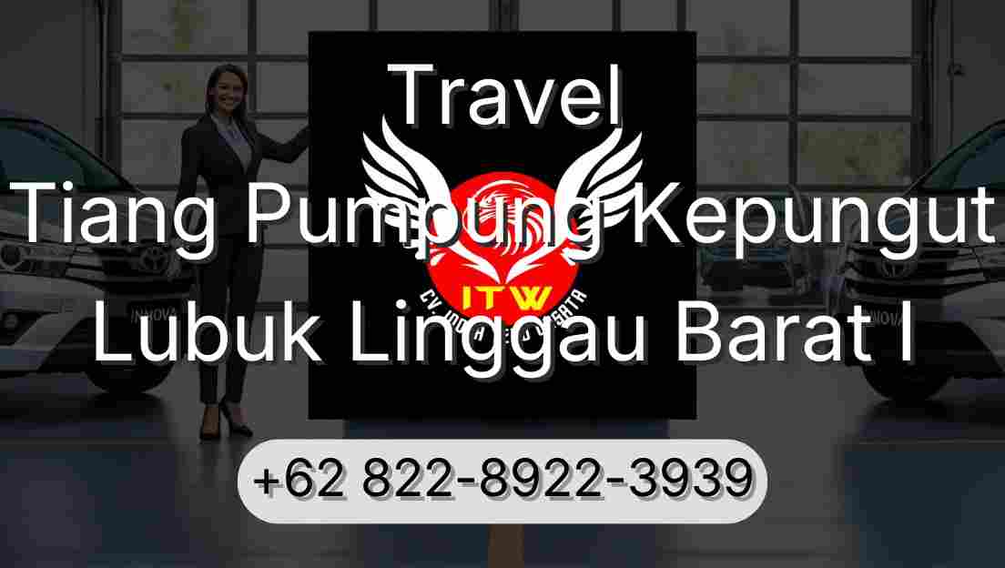 Travel Tiang Pumpung Kepungut Lubuk Linggau Barat I