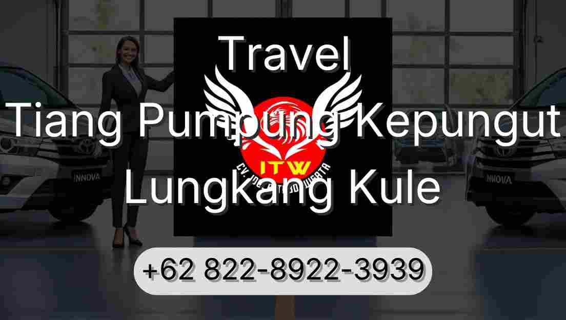 Travel Tiang Pumpung Kepungut Lungkang Kule