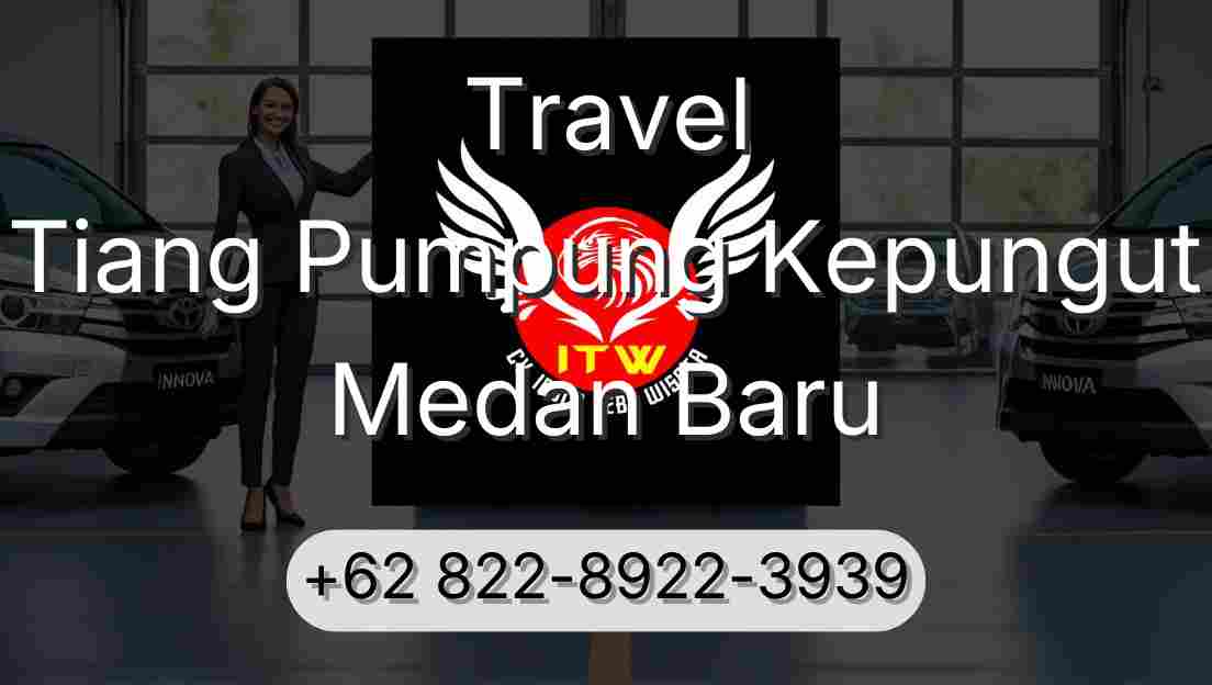 Travel Tiang Pumpung Kepungut Medan Baru