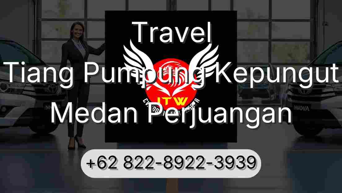Travel Tiang Pumpung Kepungut Medan Perjuangan
