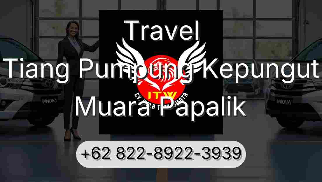Travel Tiang Pumpung Kepungut Muara Papalik