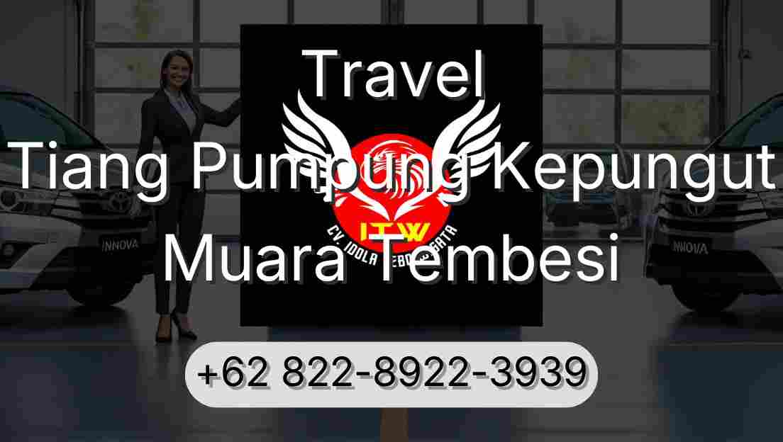 Travel Tiang Pumpung Kepungut Muara Tembesi