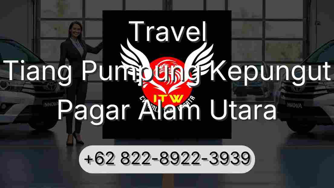 Travel Tiang Pumpung Kepungut Pagar Alam Utara