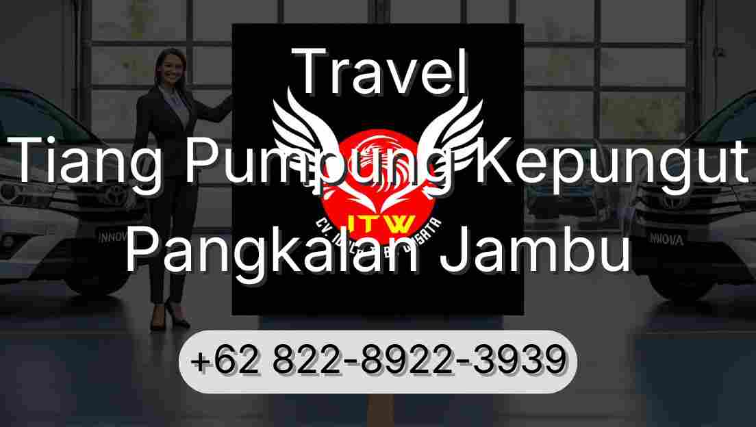 Travel Tiang Pumpung Kepungut Pangkalan Jambu