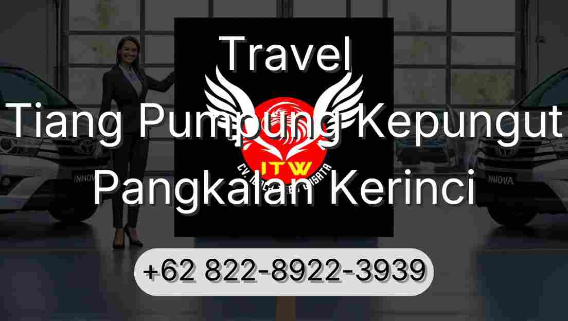 Travel Tiang Pumpung Kepungut Pangkalan Kerinci