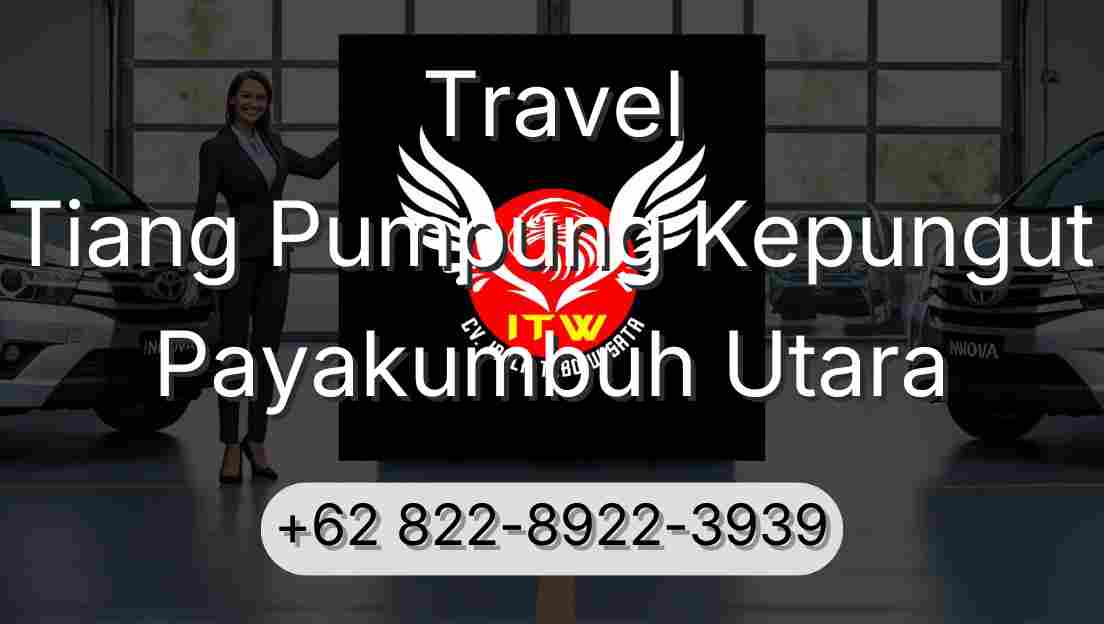 Travel Tiang Pumpung Kepungut Payakumbuh Utara