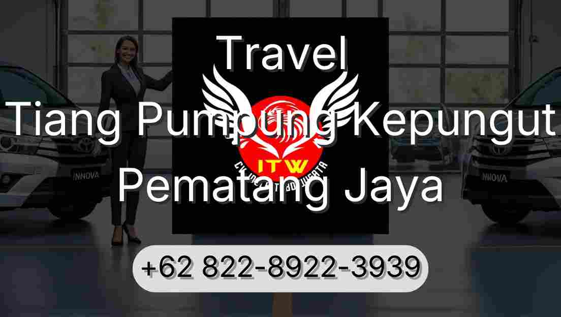 Travel Tiang Pumpung Kepungut Pematang Jaya