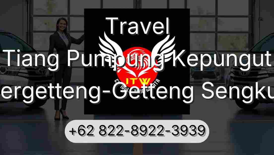 Travel Tiang Pumpung Kepungut Pergetteng-Getteng Sengkut