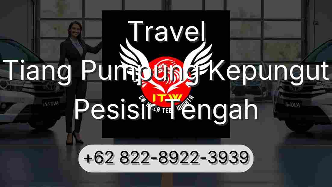 Travel Tiang Pumpung Kepungut Pesisir Tengah