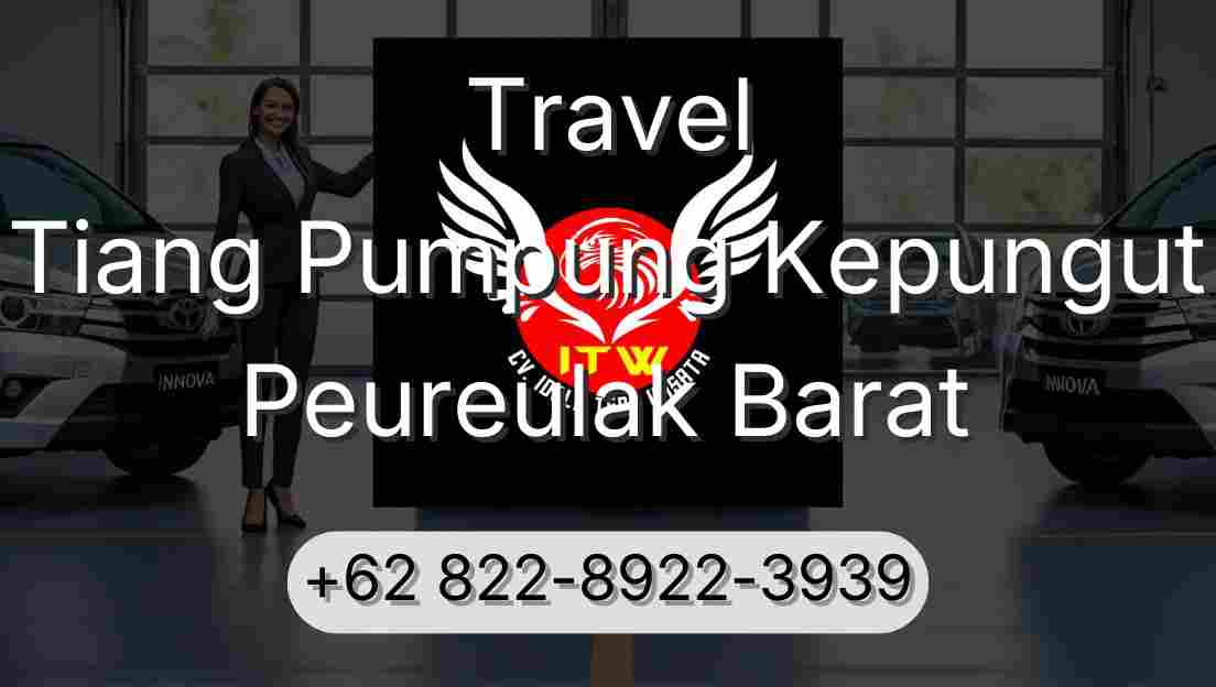 Travel Tiang Pumpung Kepungut Peureulak Barat