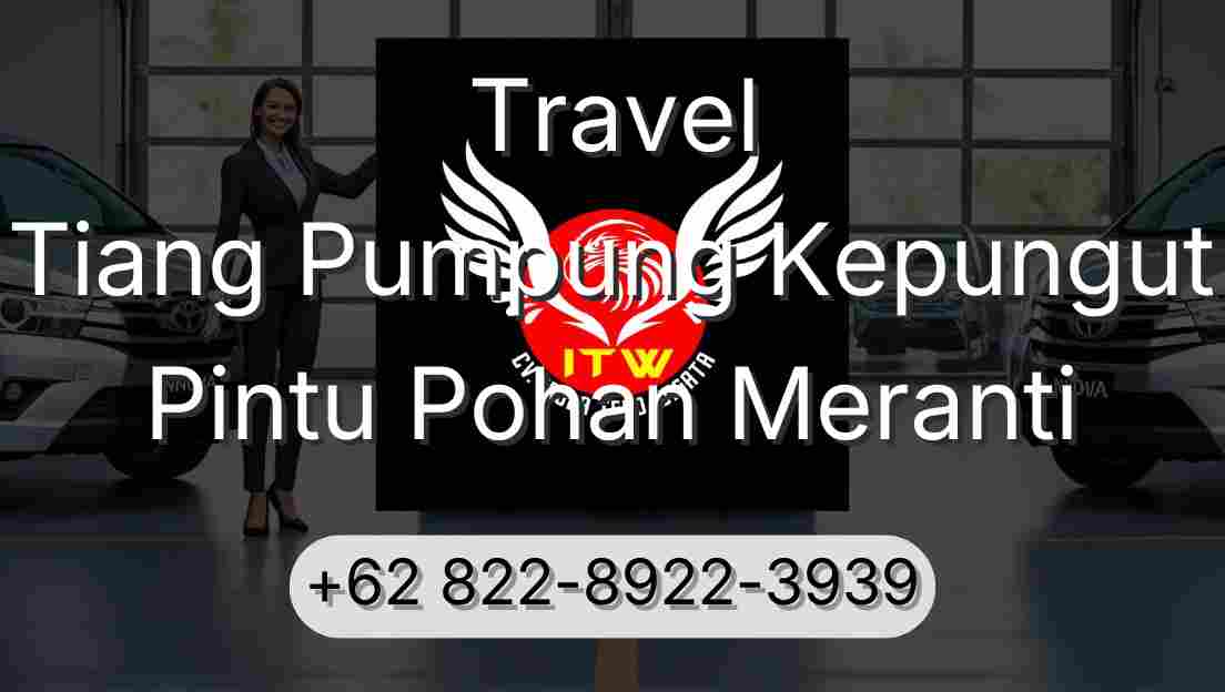 Travel Tiang Pumpung Kepungut Pintu Pohan Meranti