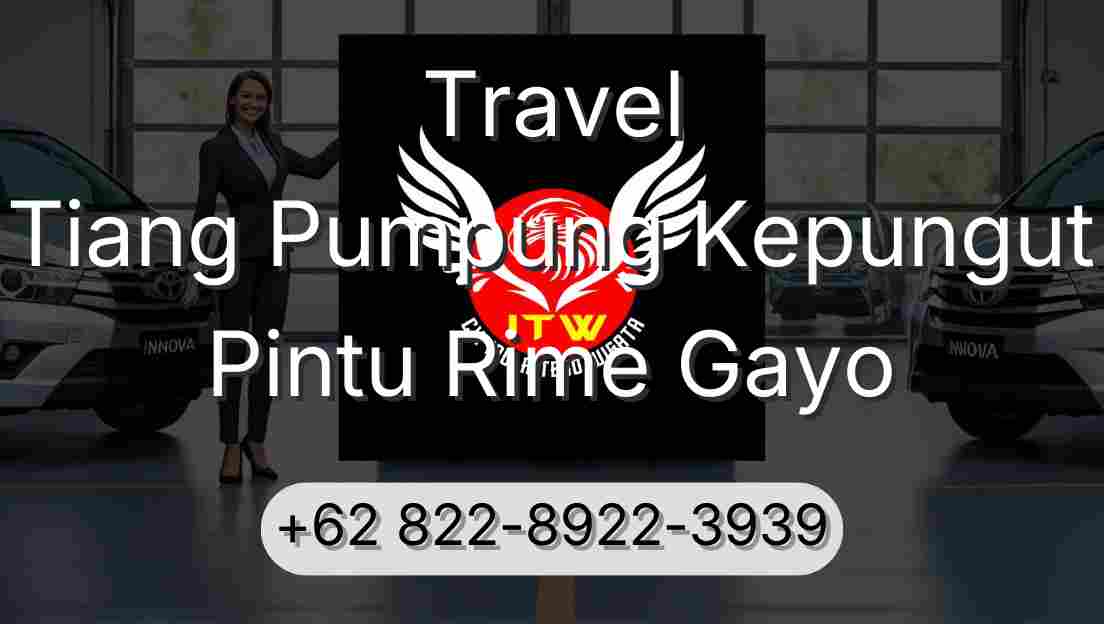 Travel Tiang Pumpung Kepungut Pintu Rime Gayo