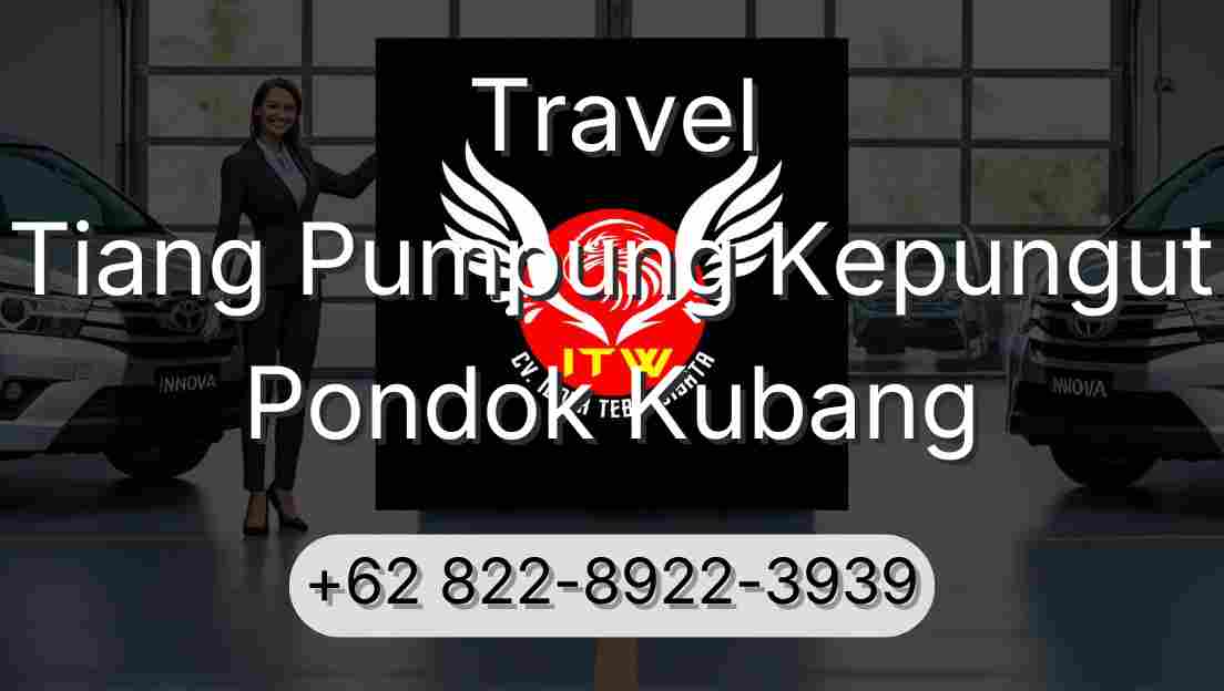 Travel Tiang Pumpung Kepungut Pondok Kubang