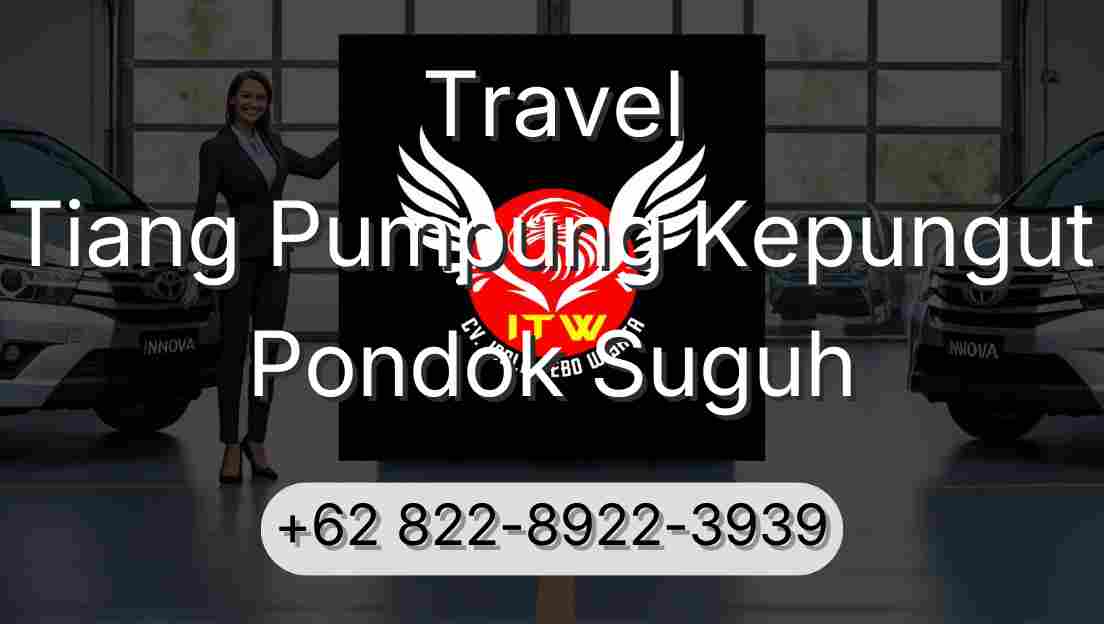 Travel Tiang Pumpung Kepungut Pondok Suguh