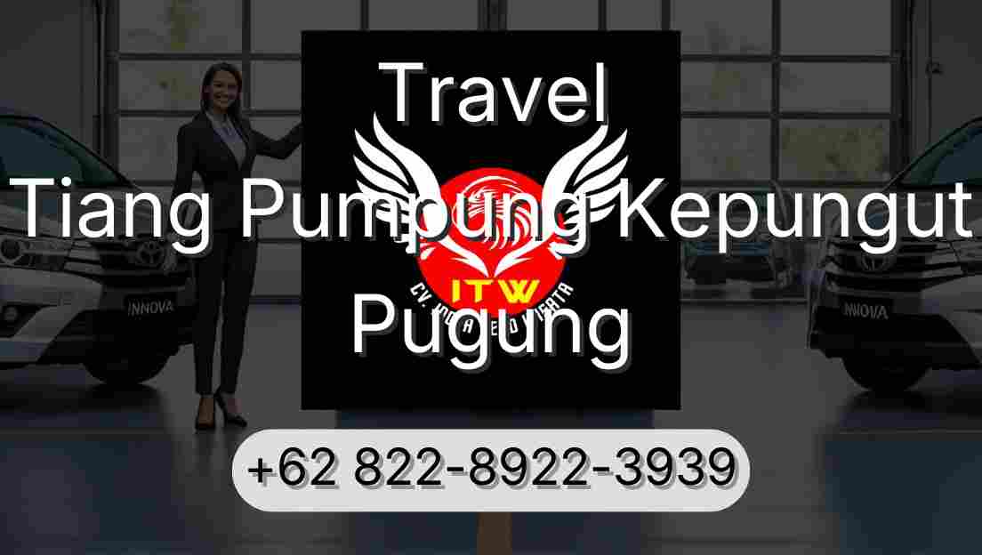 Travel Tiang Pumpung Kepungut Pugung