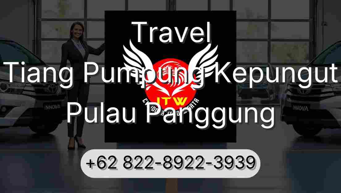 Travel Tiang Pumpung Kepungut Pulau Panggung