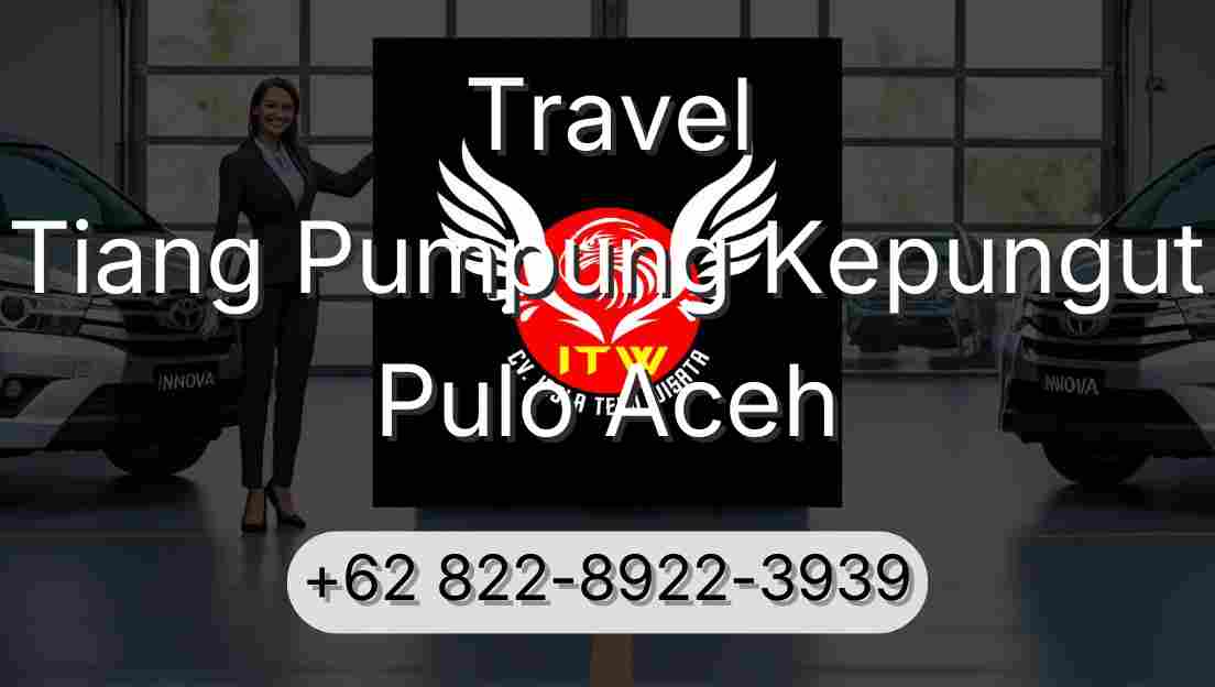 Travel Tiang Pumpung Kepungut Pulo Aceh
