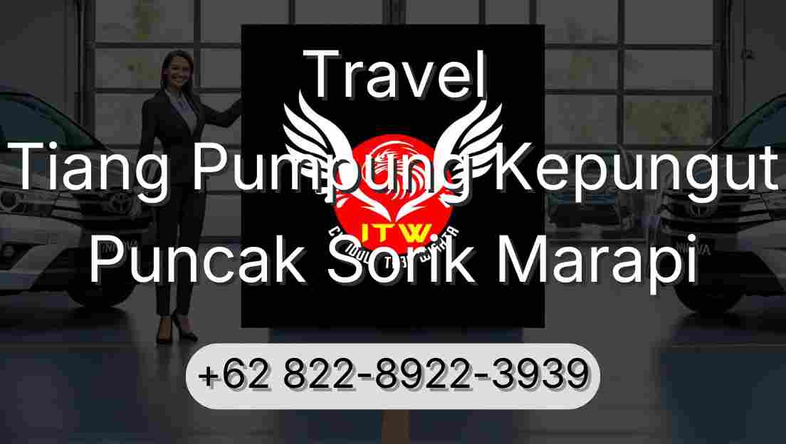 Travel Tiang Pumpung Kepungut Puncak Sorik Marapi
