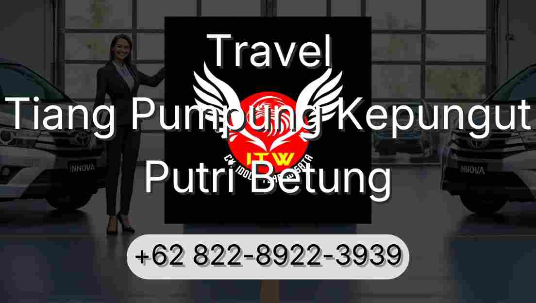 Travel Tiang Pumpung Kepungut Putri Betung