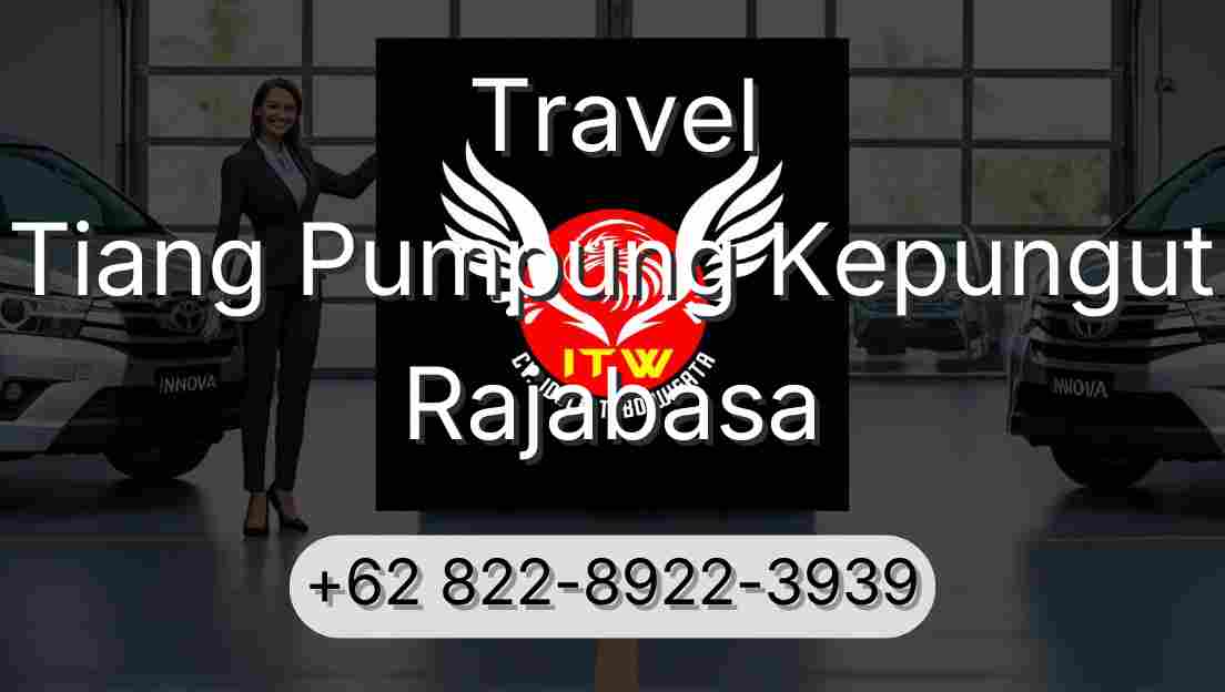 Travel Tiang Pumpung Kepungut Rajabasa