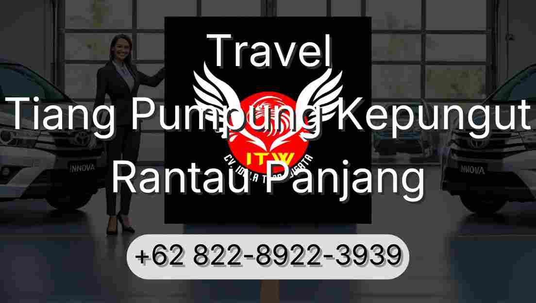 Travel Tiang Pumpung Kepungut Rantau Panjang