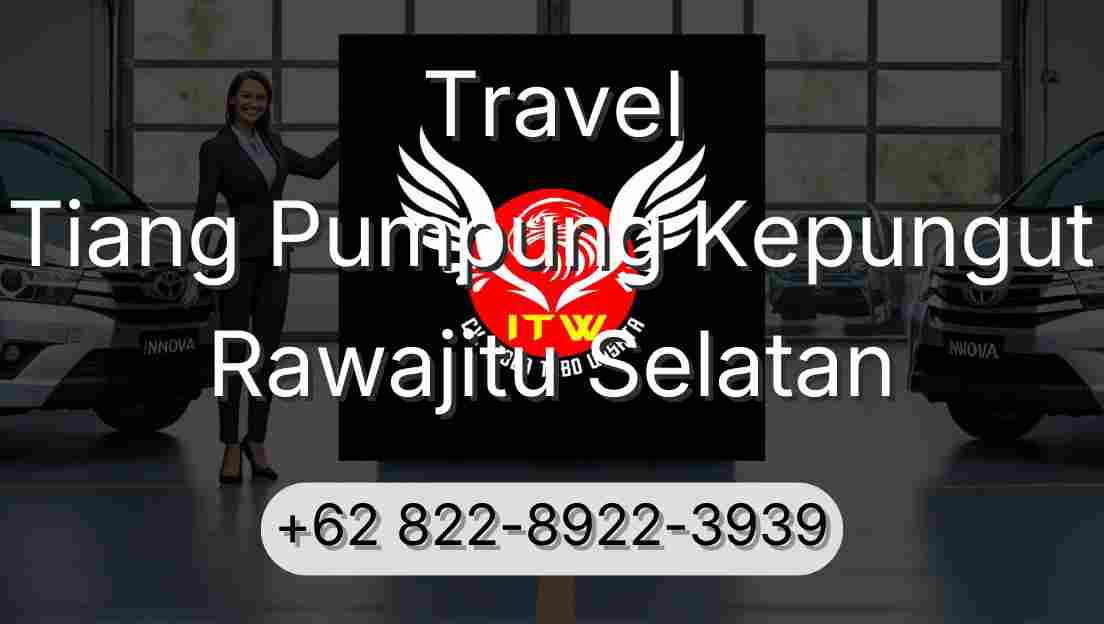 Travel Tiang Pumpung Kepungut Rawajitu Selatan