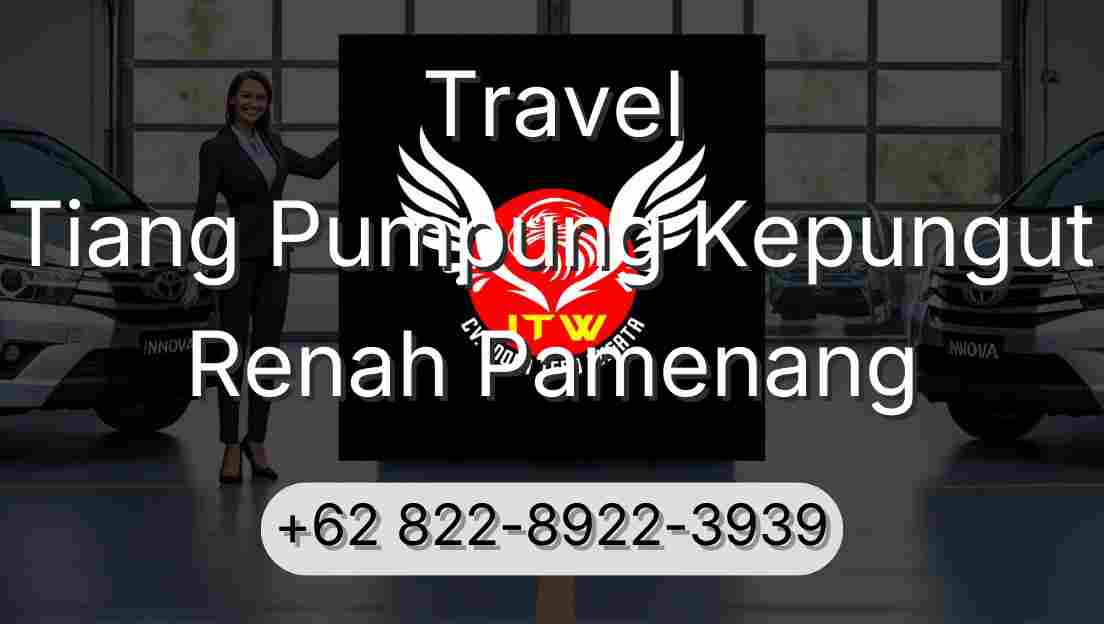 Travel Tiang Pumpung Kepungut Renah Pamenang