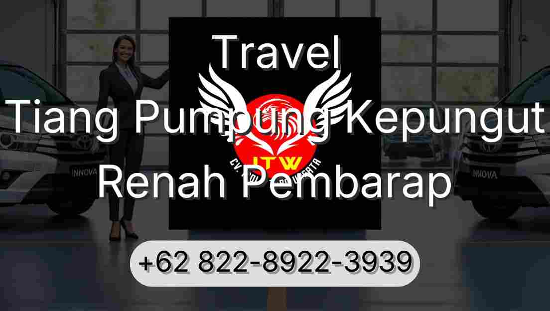 Travel Tiang Pumpung Kepungut Renah Pembarap