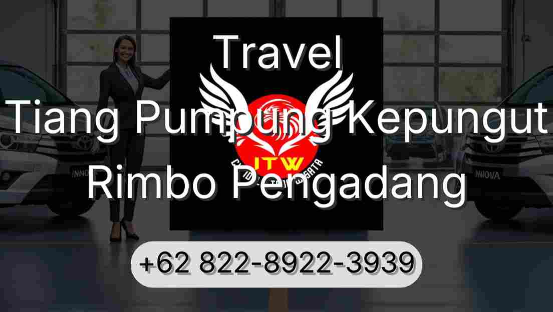 Travel Tiang Pumpung Kepungut Rimbo Pengadang