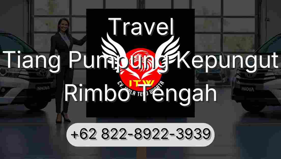 Travel Tiang Pumpung Kepungut Rimbo Tengah