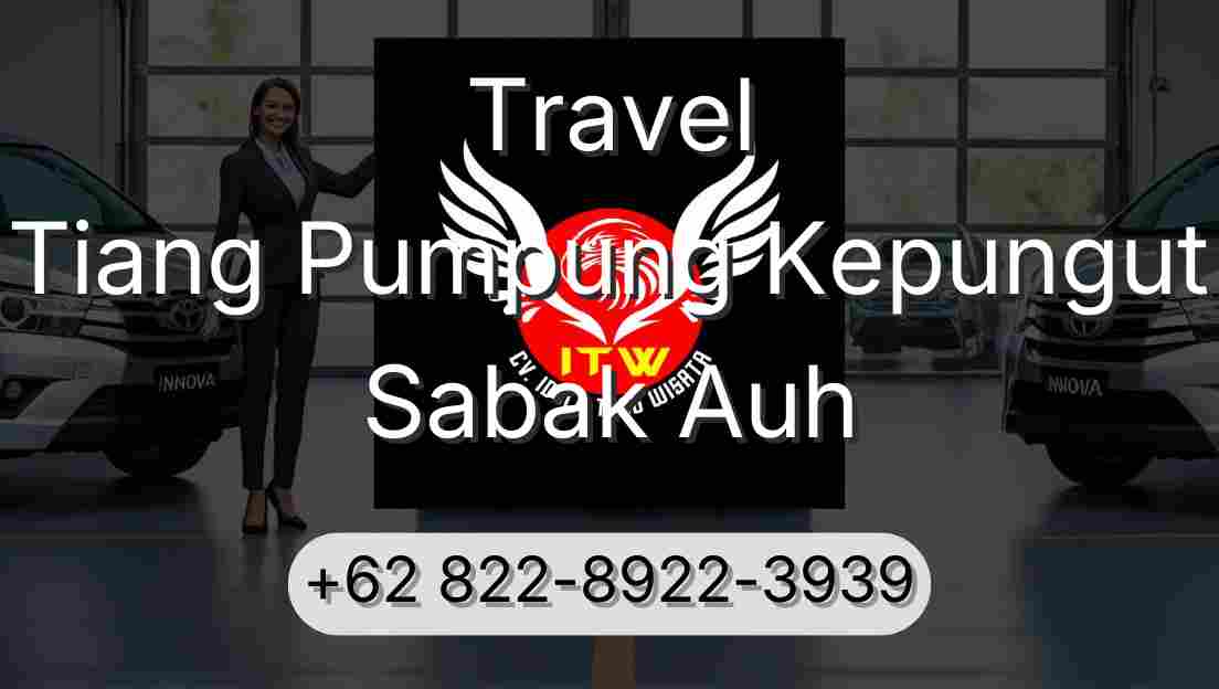 Travel Tiang Pumpung Kepungut Sabak Auh